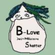 B Love Shatter