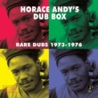 Horace Andy' s Dub Box: Rare Dubs 1973-1976