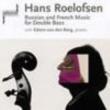 Roelofsen: Russian & French Music For Contrabass
