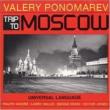 Trip To Moscow