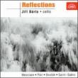 Jiri Barta(Vc)Reflections