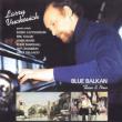 Blue Balkan -Then & Now
