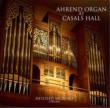 Organ Works: (Ahrend Organ At Casals Hall)