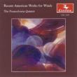 Recent American Works For Wind: Pennsylvania Quintet