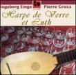 Glass Harmonica & Lute: Ingeborg Emage(Gh)Pierre Gross(Lute)