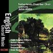Choral Music: Alldis / Netherlands Chamber Choir