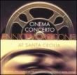 Cinema Concerto -Ennio Morricone At Santa Cecilia