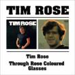 Tim Rose / Through Rose Coloured Glasses