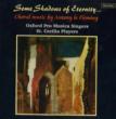 Antony Le Fleming: Choral Music: Oxford Pro Musica Singers