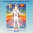 Anchoring Your Light Body