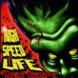 High Speed Life