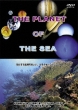 THE PLANET OF THE SEA