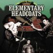 Elementary Headcoats (The Singles 1990-1999)
