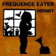 FREQUENCE EATER