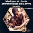 Musiques Et Chants Polyphoniques De La Sylve