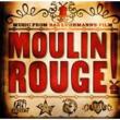 Music From Baz Luhrmann`s Film Moulin Rouge