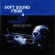 Soft Sound From A Blue Cornet