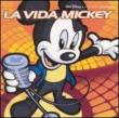 La Vida Mickey