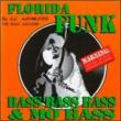 Florida Funk Bass Bass Bass & Mobass