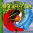Healing Music For Ayurveda
