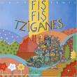 Fis Fis Tziganes