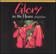 Glory In The House