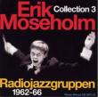 Collection 3 -Radiojazzgruppen 1962-66