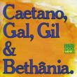 Caetano, Gal, Gil E Bethania