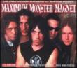 Maximum Monster Magnet