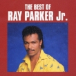 The Best Of Ray Parker Jr.