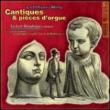 Cantiques & Pieces D' orgue