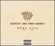 Paintin The Town Brown : Live90-98