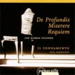 De Profundis, Miserere, Requiem: Dombrecht / Il Fondamento