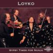 Gypsy Times For Nunja
