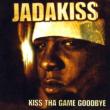 Kiss Da Game Goodbye