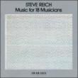 Music for 18 Musicians : Reich & Musicians (1976)