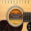 Foundation -Guitar Instrumental Collection 1964-1998