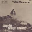 Songs For The Swingin Survivors
