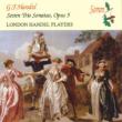 Trio Sonatas Op.5: London Handel Players
