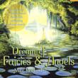 Dreams Of Fairies & Angels