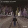 Misguided Messaiah