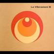 Le Vibrazioni 2
