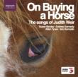 Songs-on Buying A Horse: Bickley(Ms)A.kennedy(T)Burnside(P)