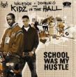 School Was My Hustle