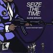 Seize The Time