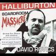Halliburton Boardroom Massacre