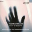 Touch!don' t Touch!-music For Theremin: Buchholz Kavina(Theremin)Etc