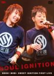 Soul Ignition `cE鑺Sweet Ignition First Live`