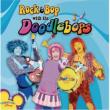 Rock & Bop With Doodlebops