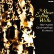 The Never Ending Waltz: Kunzel / Cincinnati Pops O
